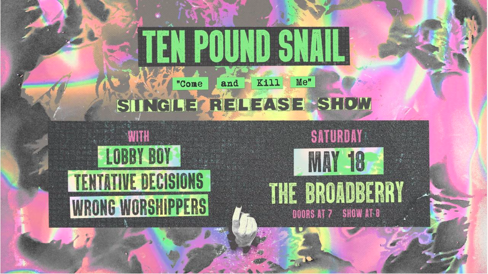 Ten Pound Snail 5/18 The Broadberry SOUND CHECK RVA MAG 2024